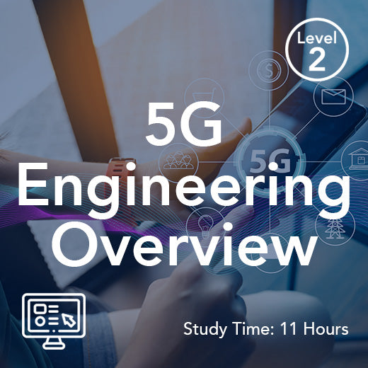 5G Engineering Overview (On-Demand)