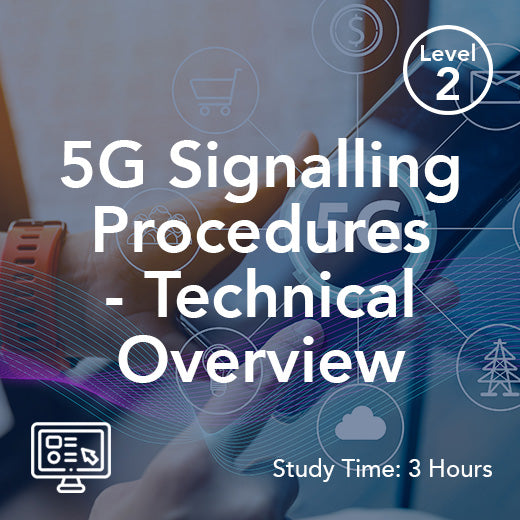 5G Signalling Procedures - Technical Overview (On-Demand)