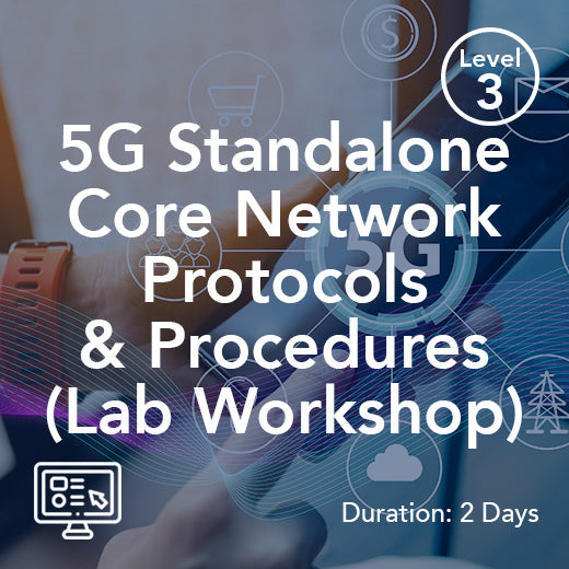 5G autonome – Protocoles et procédures du réseau central (atelier en laboratoire)