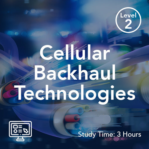 Cellular Backhaul Technologies (On-Demand)