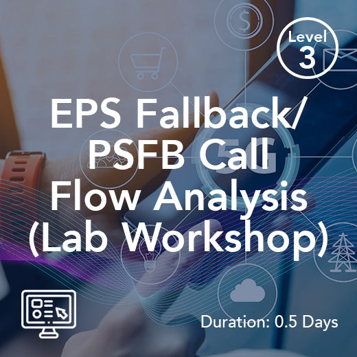 Analyse du flux d'appels EPS Fallback/PSFB (atelier en laboratoire)