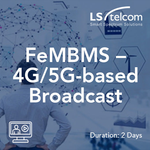 FeMBMS – Diffusion basée sur 4G/5G (LS telcom)