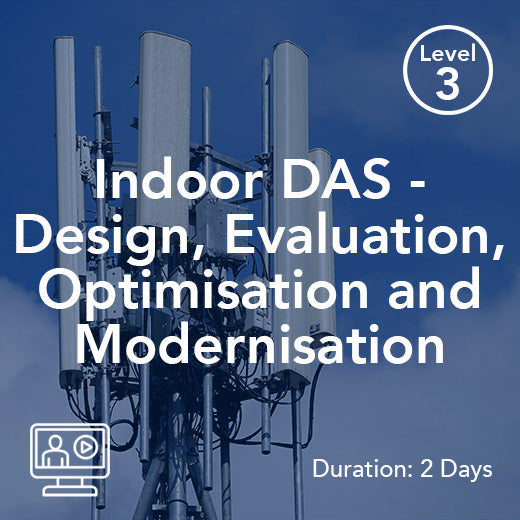 Indoor DAS - Design, Evaluation, Optimisation and Modernisation (2-Day)