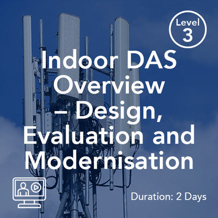 Indoor DAS Overview - Design, Evaluation, Optimisation and Modernisation (2-Day)