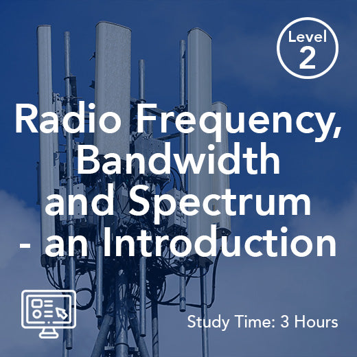 Radio Frequency, Bandwidth and Spectrum - an Introduction (On-Demand)