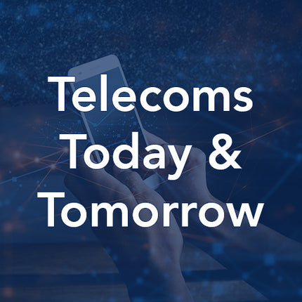 Télécoms - Aujourd&#39;hui et demain